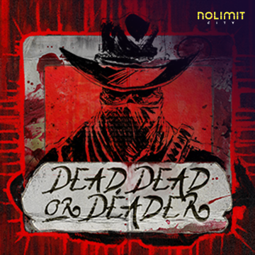 NolimitCity : Dead, Dead Or Deader - QUEENBET138